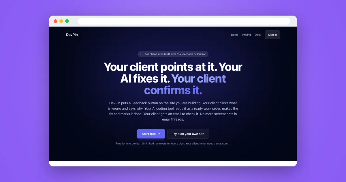 The DevPin home page in a browser window: "Your client points at it. Your AI fixes it. Your client confirms it."