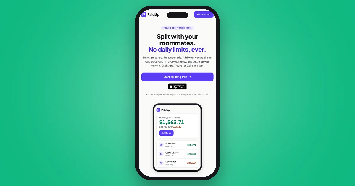 The PaidUp home page on an iPhone: "Split with your roommates. No daily limits, ever.", above a screen showing who owes whom.